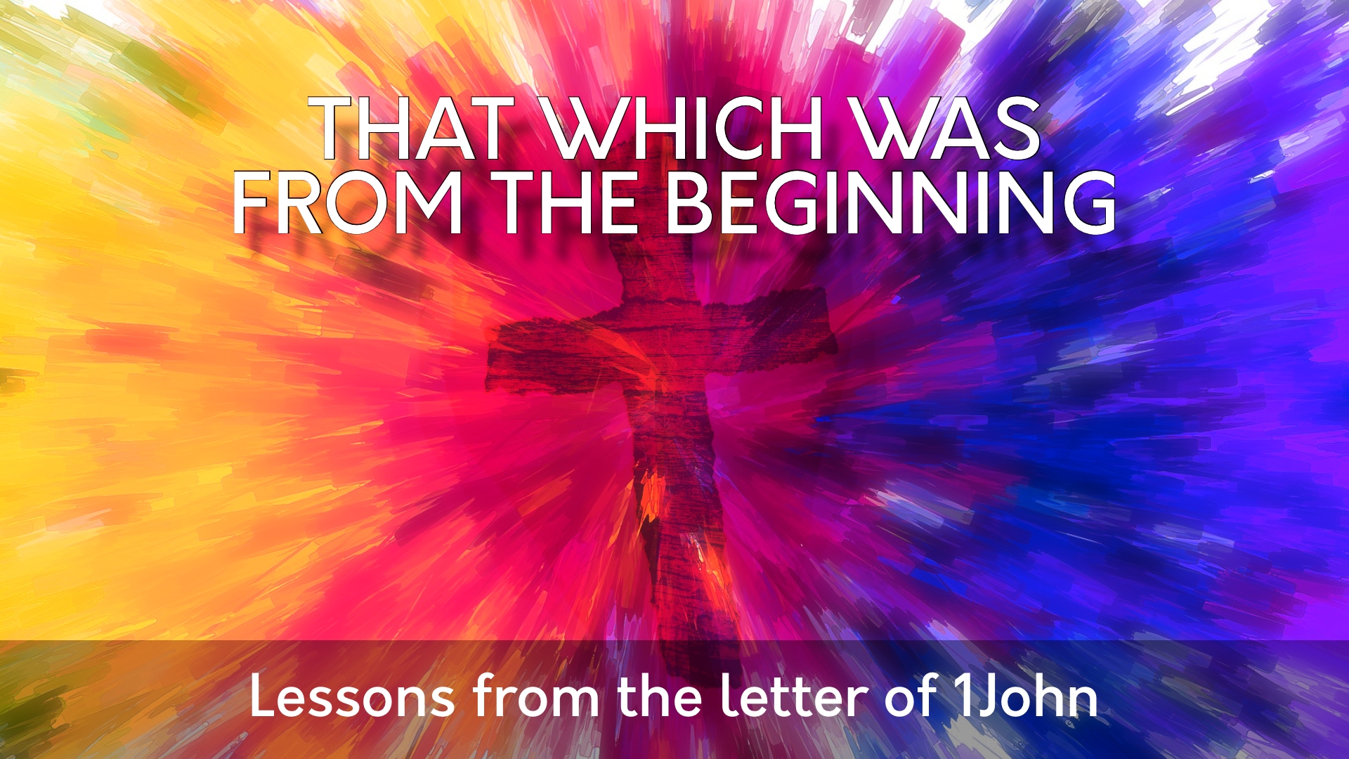 Thumbnail for the post titled: That Which Was From The Beginning